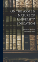 On the Scope & Nature of University Education [microform]