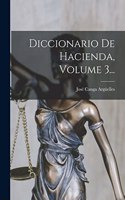 Diccionario De Hacienda, Volume 3...