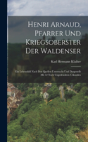 Henri Arnaud, Pfarrer Und Kriegsoberster Der Waldenser