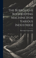 Burroughs Bookkeeping Machine [for Various Industries]