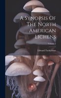 Synopsis Of The North American Lichens; Volume 1