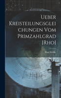Ueber Kreisteilungsgleichungen Vom Primzahlgrad [Rho]