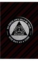 Unity Service Recovery. To Thine Own Self Be True 1 MTH