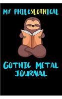 My Philoslothical Gothic Metal Journal: Blank Lined Notebook Journal Gift Idea For (Lazy) Sloth Spirit Animal Lovers