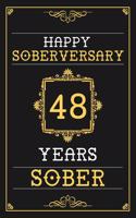 48 Years Sober Journal: Lined Journal / Notebook / Diary - Happy 48th Soberversary - Fun Practical Alternative to a Card - Sobriety Gifts For Men And Women Who Are 48 yr So