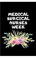 Medical Surgical Nurses Week: November 1-7 The Ultimate Nurse Appreciation Journal Gift: This Blank Lined Diary To Write Things in. Makes a Great RN, Nursing Student or Nurse Gra