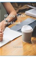 60 Day To Do List Workbook