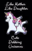 Like Mother Like Daughter Cute Dabbing Unicorn