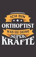 Ich Bin Orthoptist Was Sind Deine Superkräfte?: DIN A5 6x9 I 120 Seiten I Kariert I Notizbuch I Notizheft I Notizblock I Geschenk I Geschenkidee