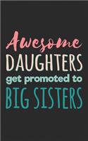 Awesome Daughters Get Promoted To Big Sisters