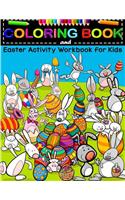 Coloring Book: Easter Activity Workbook for Kids: Cute Easter Theme Coloring Pages, Maze and Spot the Differences