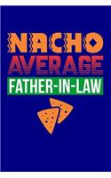 Nacho Average Father-in-Law