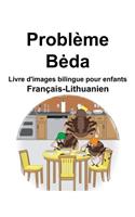 Français-Lithuanien Problème/Beda Livre d'images bilingue pour enfants