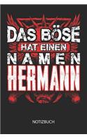 Das Böse hat einen Namen - Hermann - Notizbuch