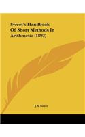 Sweet's Handbook Of Short Methods In Arithmetic (1893)