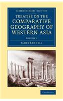 Treatise on the Comparative Geography of Western Asia