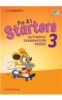 Pre A1 Starters 3 Student's Book: Authentic Examination Papers(Cambridge Young Learners English Tests)