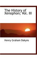 The History of Xenophon; Vol. III: (English)
