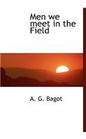 Men We Meet in the Field