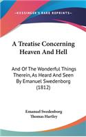 A Treatise Concerning Heaven And Hell