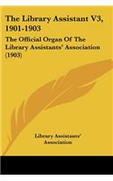 The Library Assistant V3, 1901-1903