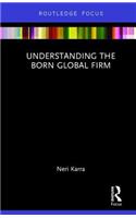 Understanding the Born Global Firm