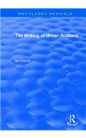 Routledge Revivals: The Making of Urban Scotland (1978)