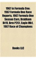 1967 in Formula One: 1967 Formula One Race Reports, 1967 Formula One Season Cars, Brabham Bt19, Brm P261, Eagle Mk1, 1967 Race of Champions(English)