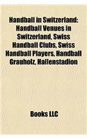 Handball in Switzerland: Handball Venues in Switzerland, Swiss Handball Clubs, Swiss Handball Players, Handball Grauholz, Hallenstadion