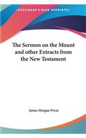 The Sermon on the Mount and Other Extracts from the New Testament