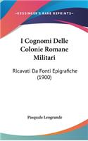 I Cognomi Delle Colonie Romane Militari