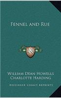 Fennel and Rue
