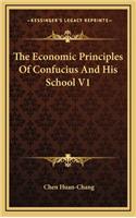 Economic Principles Of Confucius And His School V1