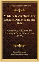 Military Instructions for Officers Detached in the Field