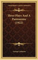 Three Plays and a Pantomime (1922)