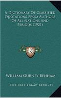 A Dictionary of Classified Quotations from Authors of All Nations and Periods (1921)