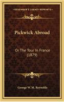 Pickwick Abroad