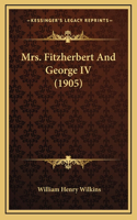 Mrs. Fitzherbert And George IV (1905)