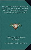 History Of The Washington National Monument And Of The Washington National Monument Society (1902)