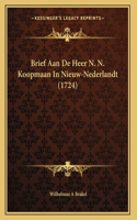 Brief Aan De Heer N. N. Koopmaan In Nieuw-Nederlandt (1724)