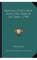 Manuels D'Epictete, Suivis Du Tableau De Cebes (1798): (French)