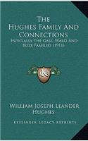 The Hughes Family And Connections