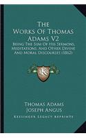 The Works Of Thomas Adams V2