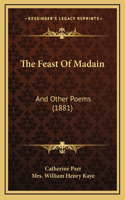 The Feast Of Madain