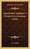 Auscultation Appliquee A L'Etude De La Grossesse (1856)