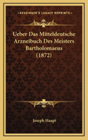 Ueber Das Mitteldeutsche Arzneibuch Des Meisters Bartholomaeus (1872)