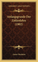 Anfangsgrunde Der Zahlenlehre (1902)