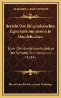 Bericht Der Eidgendssischen Expertenkommission in Handelsachen