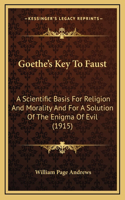 Goethe's Key To Faust