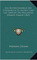 Das Reiterstandbild Des Theodorich Zu Aachen Und Das Gedicht Des Walafried Strabus Darauf (1869)